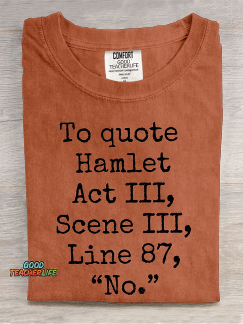 To Quote Hamlet Teacher Casual Print T-shirt