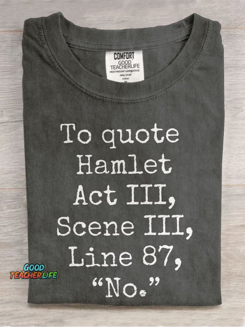 To Quote Hamlet Teacher Casual Print T-shirt