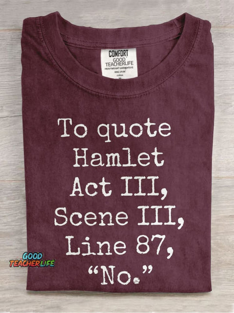 To Quote Hamlet Teacher Casual Print T-shirt
