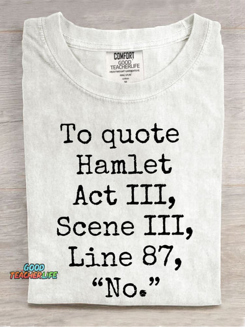 To Quote Hamlet Teacher Casual Print T-shirt