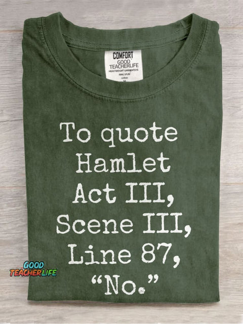 To Quote Hamlet Teacher Casual Print T-shirt