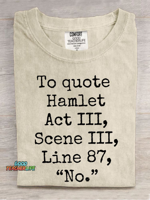 To Quote Hamlet Teacher Casual Print T-shirt