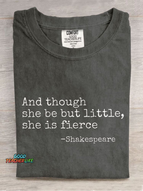 And Though She Be But Little She Is Fierce Teacher Casual Print T-shirt