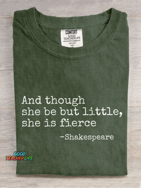 And Though She Be But Little She Is Fierce Teacher Casual Print T-shirt