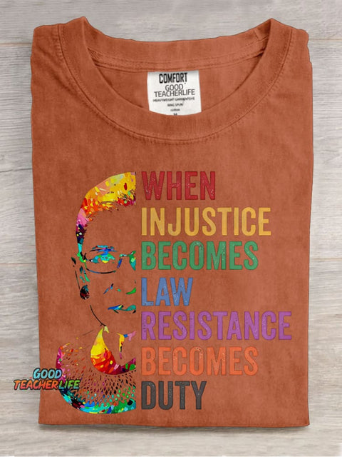 When Injustice Becomes Law Resistance Becomes Duty Teacher Casual Print T-shirt