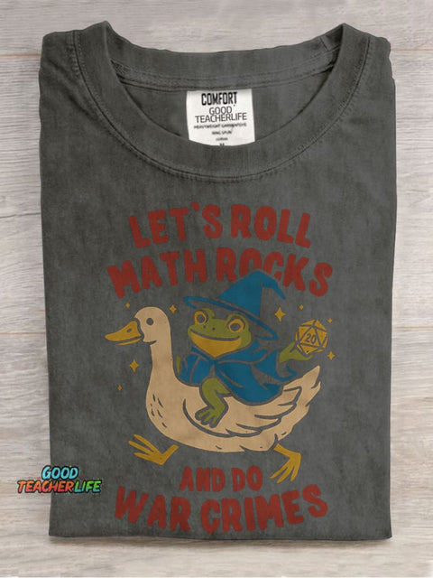 Let's Roll Math Rocks & Do War Crimes Casual Print T-shirt