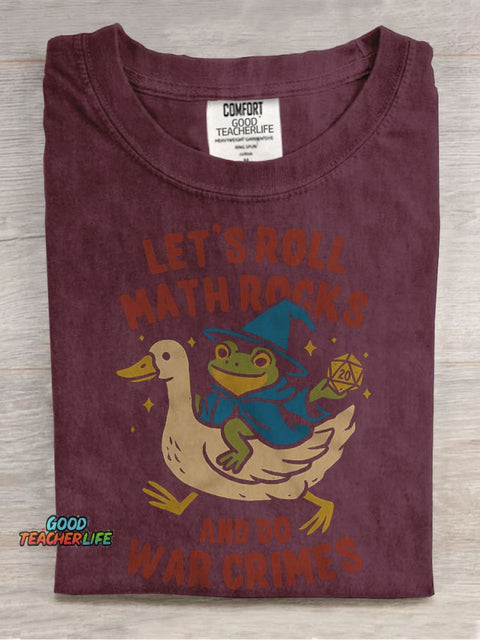 Let's Roll Math Rocks & Do War Crimes Casual Print T-shirt