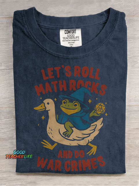 Let's Roll Math Rocks & Do War Crimes Casual Print T-shirt
