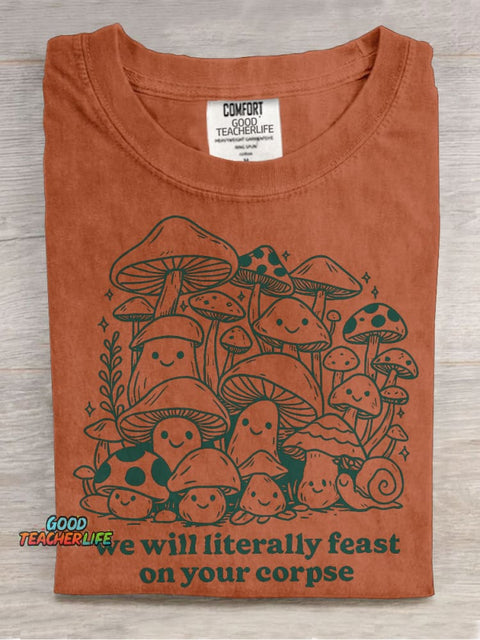We Will Literally Feast On Your Corpse Casual Print T-shirt
