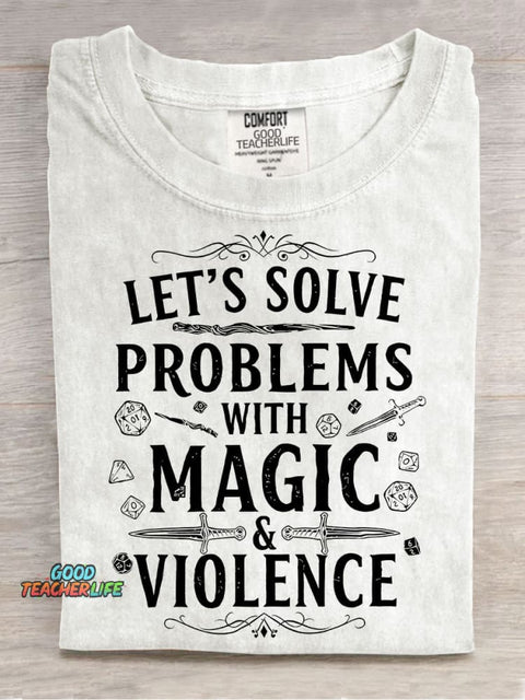 Let's Solve Problems with Magic & Violence Casual Print T-shirt