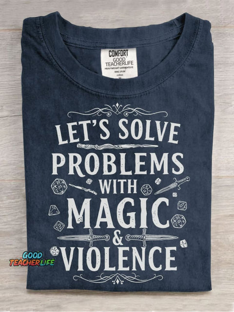 Let's Solve Problems with Magic & Violence Casual Print T-shirt