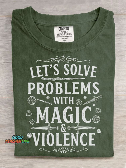 Let's Solve Problems with Magic & Violence Casual Print T-shirt