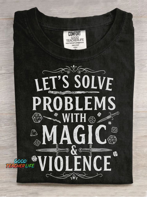 Let's Solve Problems with Magic & Violence Casual Print T-shirt