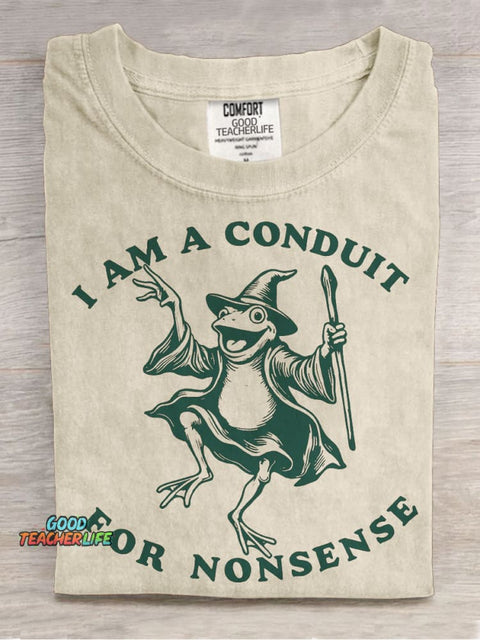 I Am A Conduit For Nonsense T-Shirt 4.7 Casual Print T-shirt