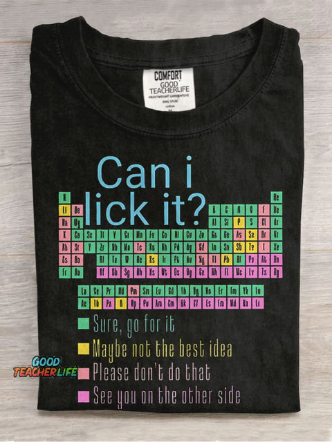 Can I Lick It Funny Science Teacher Casual Print T-shirt