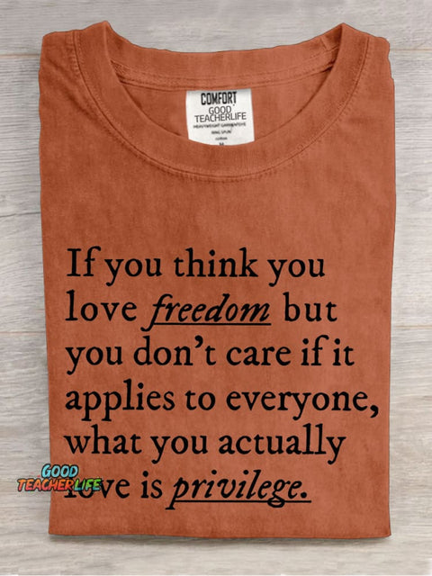 If You Think You Love Freedom Teacher Casual Print T-shirt