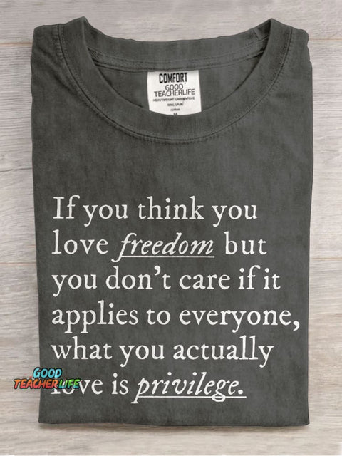 If You Think You Love Freedom Teacher Casual Print T-shirt