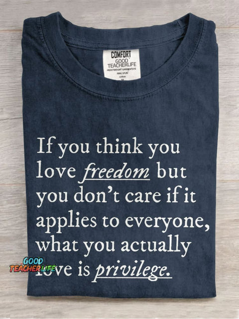 If You Think You Love Freedom Teacher Casual Print T-shirt