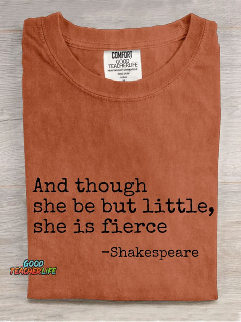And Though She Be But Little She Is Fierce Teacher Casual Print T-shirt