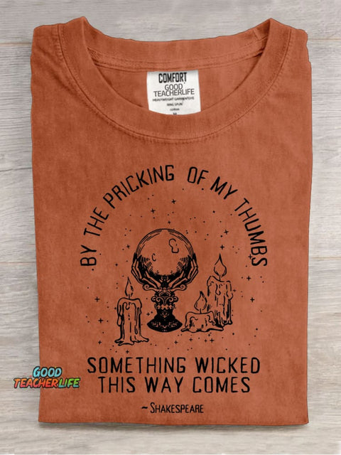 By The Pricking Of My Thumbs Something Wicked This Way Comes Teacher Casual Print T-shirt