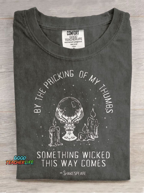 By The Pricking Of My Thumbs Something Wicked This Way Comes Teacher Casual Print T-shirt