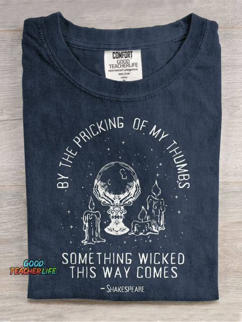 By The Pricking Of My Thumbs Something Wicked This Way Comes Teacher Casual Print T-shirt