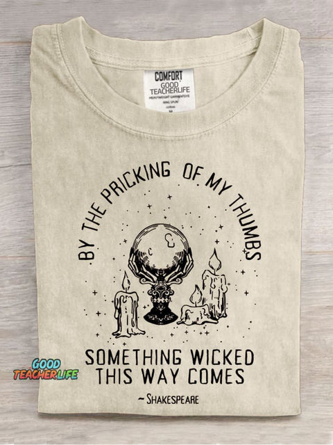 By The Pricking Of My Thumbs Something Wicked This Way Comes Teacher Casual Print T-shirt