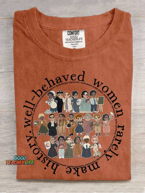 Well Behaved Women Rarely History Teacher Casual Print T-shirt