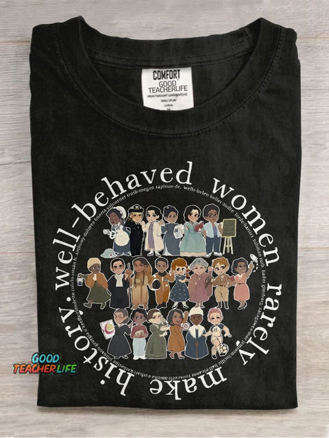 Well Behaved Women Rarely History Teacher Casual Print T-shirt