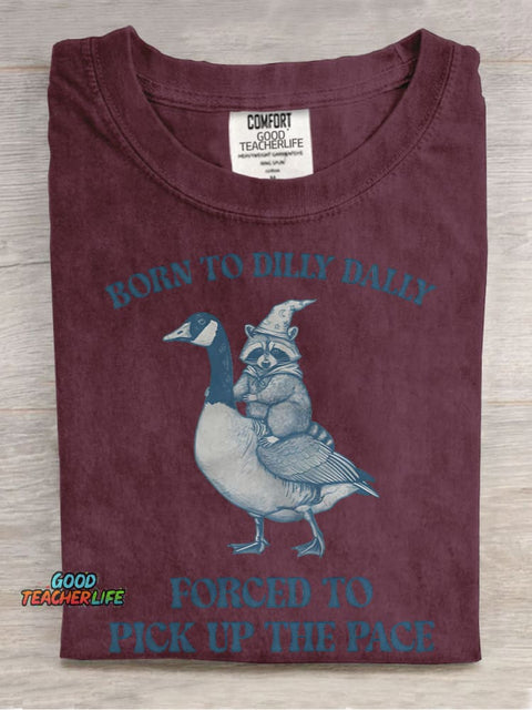 Born To Dilly Dally Casual Print T-shirt