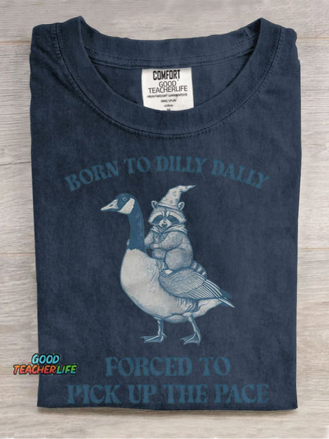 Born To Dilly Dally Casual Print T-shirt