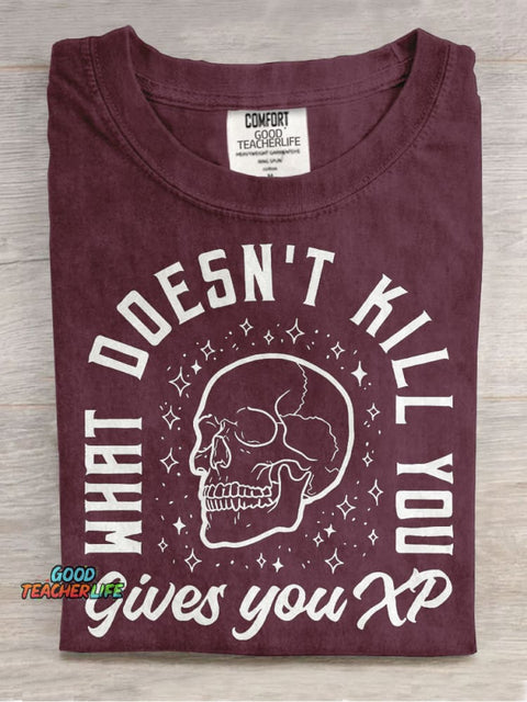What Doesn't Kill Gives You XP Casual Print T-shirt