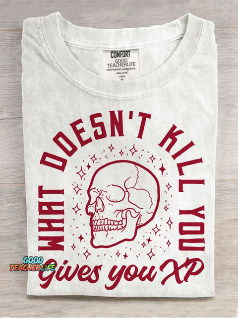 What Doesn't Kill Gives You XP Casual Print T-shirt