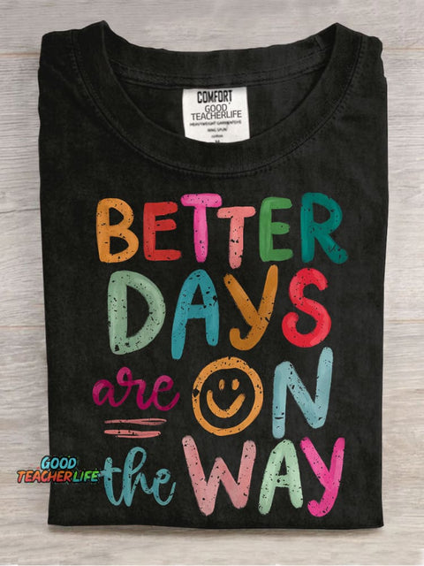 Better Days Are On The Way Casual Print T-shirt