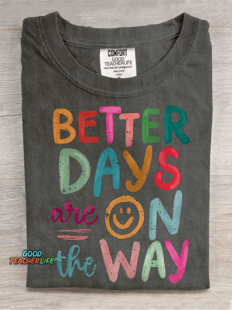 Better Days Are On The Way Casual Print T-shirt
