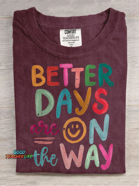 Better Days Are On The Way Casual Print T-shirt