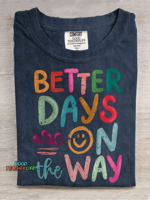 Better Days Are On The Way Casual Print T-shirt
