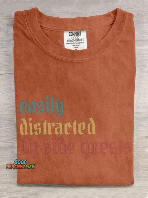 Easily Distracted By Side Quests Casual Print T-shirt