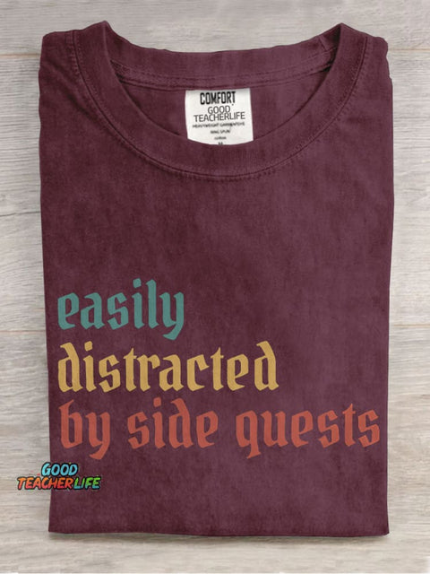 Easily Distracted By Side Quests Casual Print T-shirt