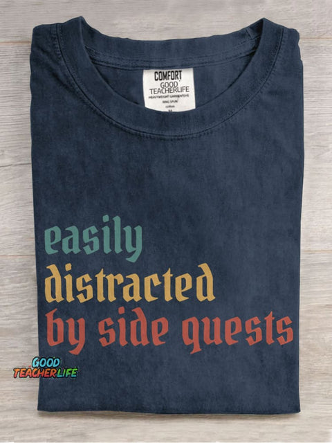 Easily Distracted By Side Quests Casual Print T-shirt