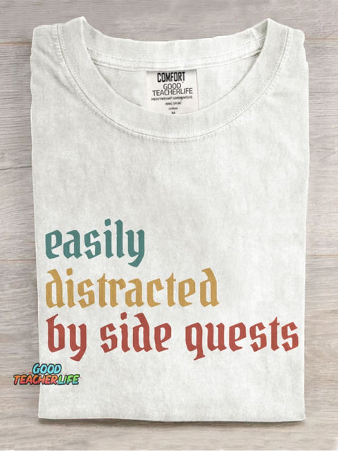 Easily Distracted By Side Quests Casual Print T-shirt
