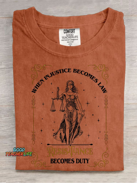 When Injustice Becomes Law Resistance Becomes Duty Casual Print T-shirt