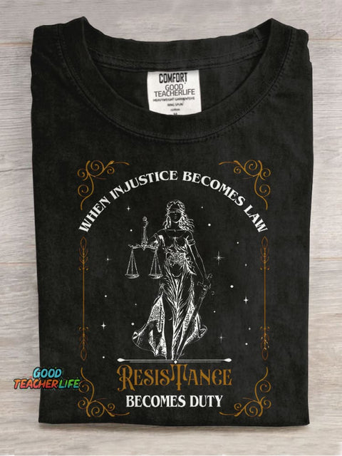 When Injustice Becomes Law Resistance Becomes Duty Casual Print T-shirt