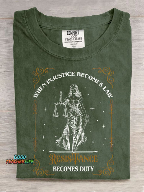 When Injustice Becomes Law Resistance Becomes Duty Casual Print T-shirt