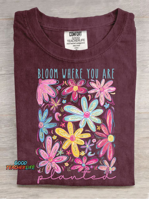 Bloom Where You Are Planted Casual Print T-shirt