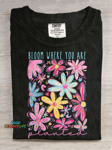 Bloom Where You Are Planted Casual Print T-shirt