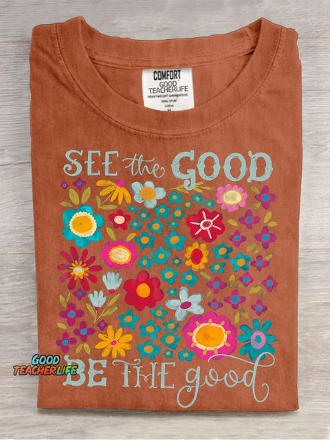 See The Good Be The Good Casual Print T-shirt