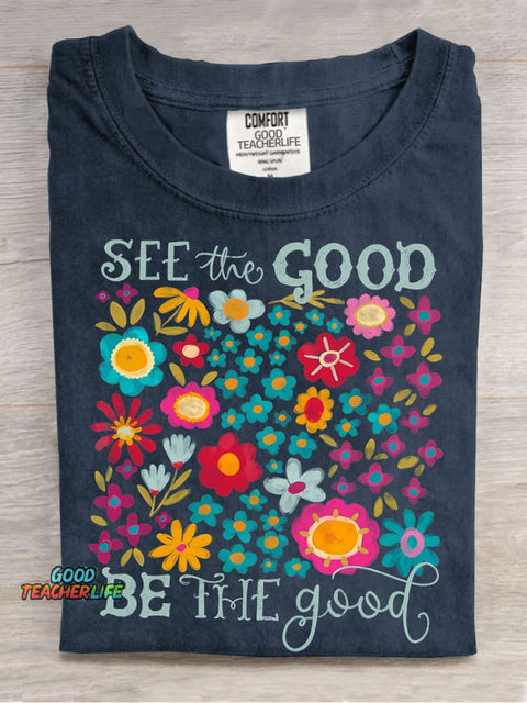 See The Good Be The Good Casual Print T-shirt