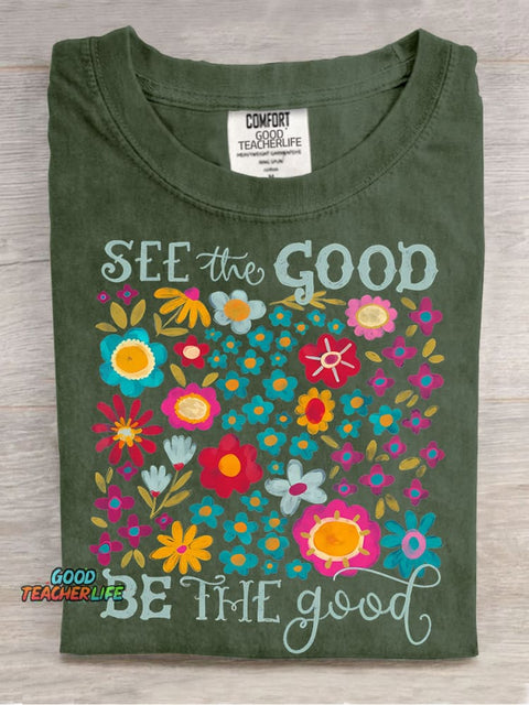 See The Good Be The Good Casual Print T-shirt