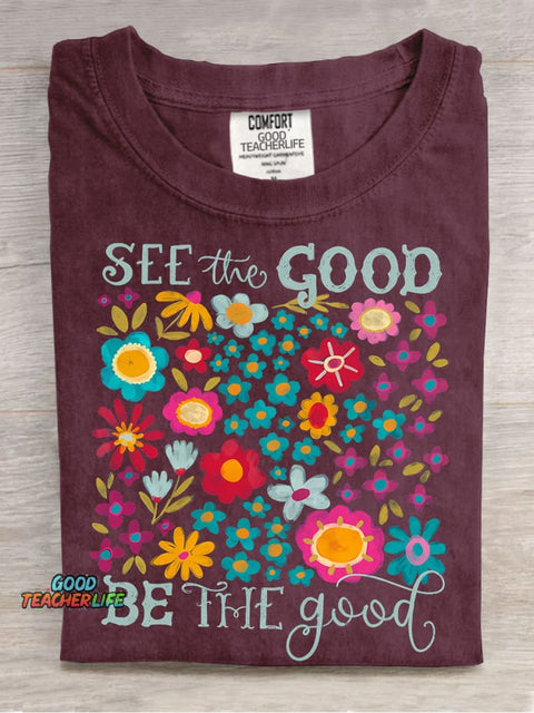 See The Good Be The Good Casual Print T-shirt